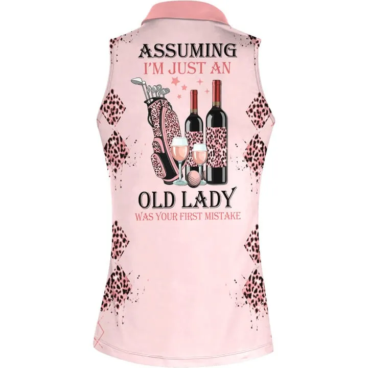 Assuming I'm Just An Old Lady Was Your First Mistake Women Short Sleeve Polo Shirt Sleeveless Polo Shirt